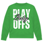 Unisex Sweatshirt PLAYOFFS BABY