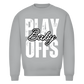 Unisex Sweatshirt PLAYOFFS BABY