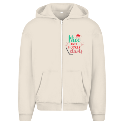 Oversize Zipper NICE UNTIL HOCKEY STARTS