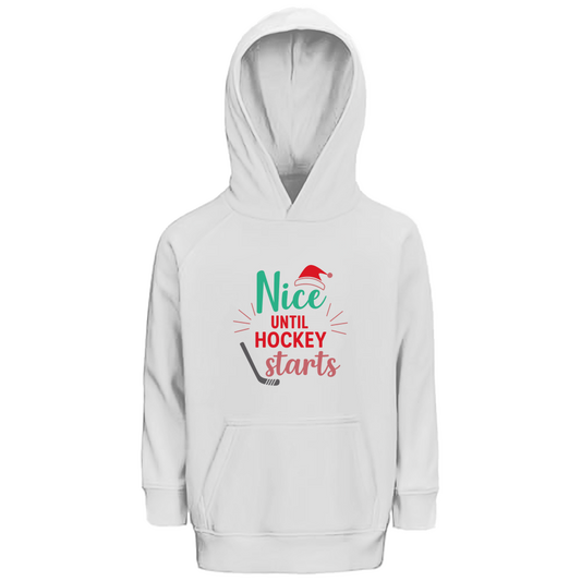 Kids Hoodie NICE UNTIL HOCKEY STARTS