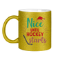 Glitzertasse NICE UNTIL HOCKEY STARTS