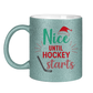 Glitzertasse NICE UNTIL HOCKEY STARTS
