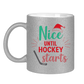 Glitzertasse NICE UNTIL HOCKEY STARTS
