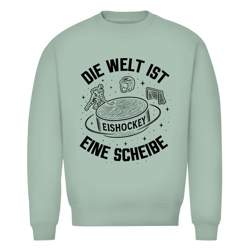 Unisex Sweatshirt DIE WELT IST EINE SCHEIBE