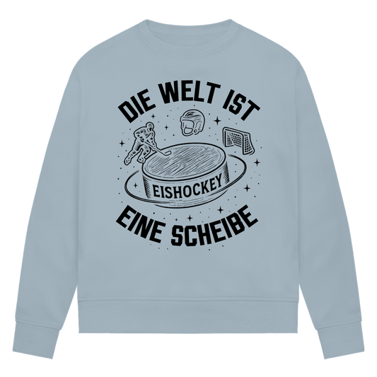 Ladies Sweatshirt DIE WELT IST EINE SCHEIBE