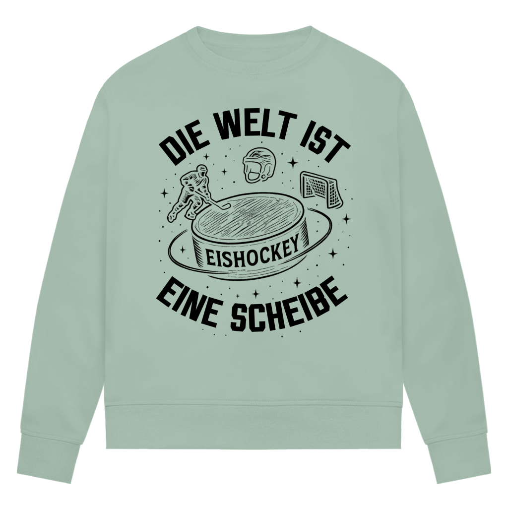 Ladies Sweatshirt DIE WELT IST EINE SCHEIBE