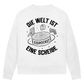 Ladies Sweatshirt DIE WELT IST EINE SCHEIBE