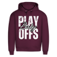 Premium Hoodie PLAYOFFS BABY