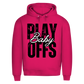 Premium Hoodie PLAYOFFS BABY