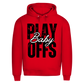 Premium Hoodie PLAYOFFS BABY