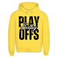 Premium Hoodie PLAYOFFS BABY