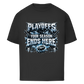 Oversize T-Shirt PLAYOFFS - YOUR SEASON ENDS HERE