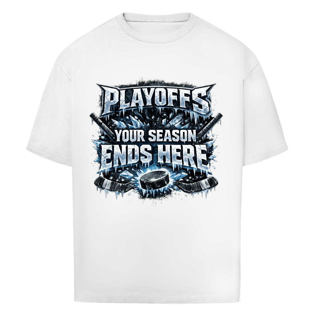 Oversize T-Shirt PLAYOFFS - YOUR SEASON ENDS HERE