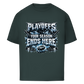 Oversize T-Shirt PLAYOFFS - YOUR SEASON ENDS HERE
