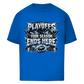 Oversize T-Shirt PLAYOFFS - YOUR SEASON ENDS HERE