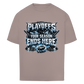 Oversize T-Shirt PLAYOFFS - YOUR SEASON ENDS HERE