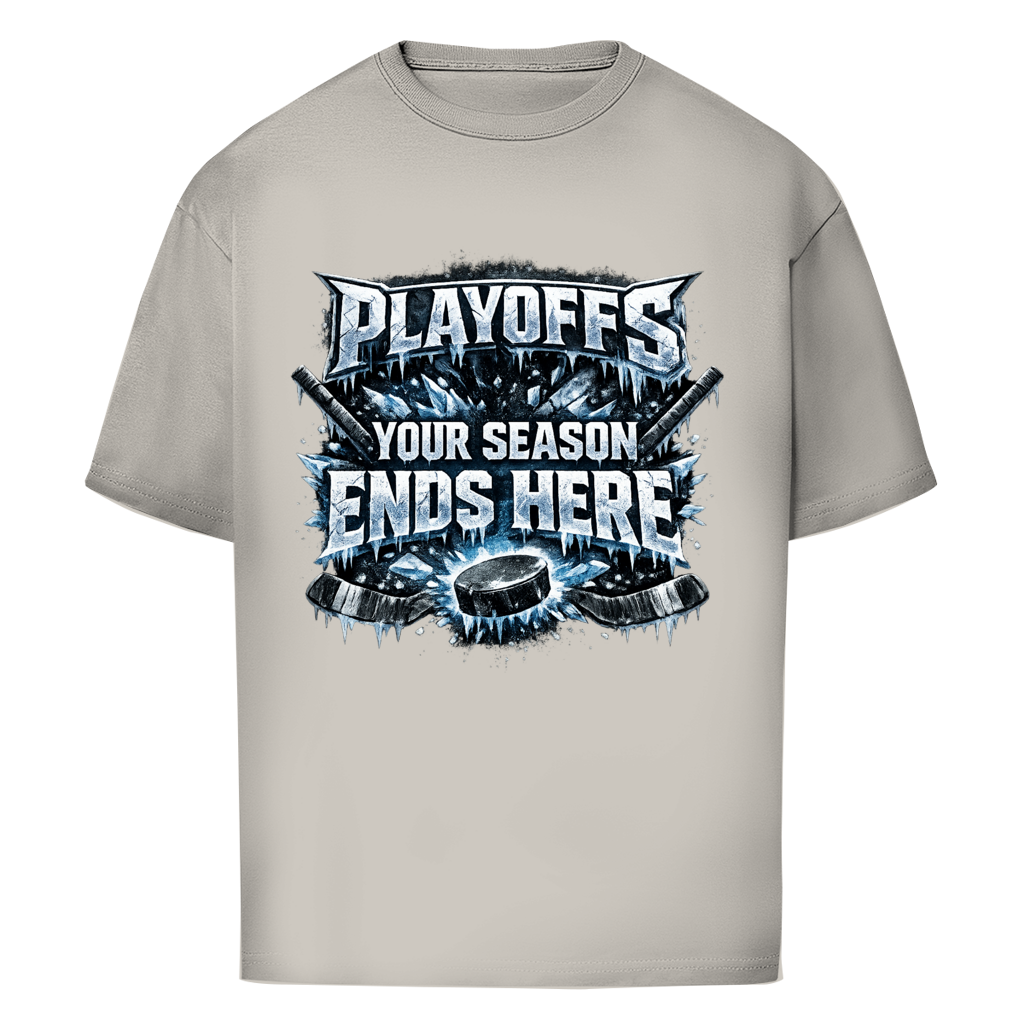 Oversize T-Shirt PLAYOFFS - YOUR SEASON ENDS HERE