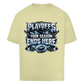 Oversize T-Shirt PLAYOFFS - YOUR SEASON ENDS HERE