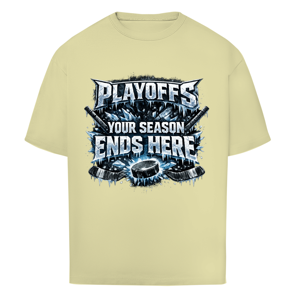 Oversize T-Shirt PLAYOFFS - YOUR SEASON ENDS HERE