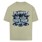 Oversize T-Shirt PLAYOFFS - YOUR SEASON ENDS HERE