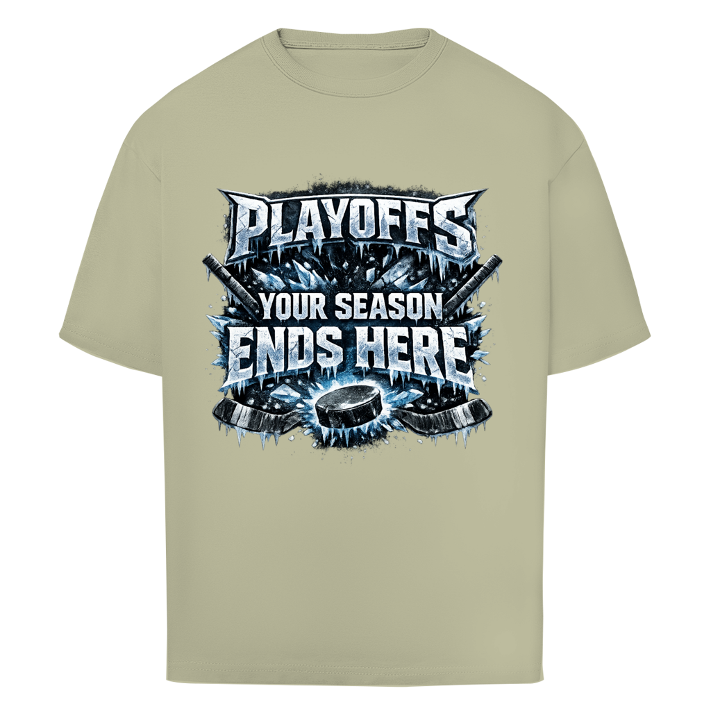 Oversize T-Shirt PLAYOFFS - YOUR SEASON ENDS HERE