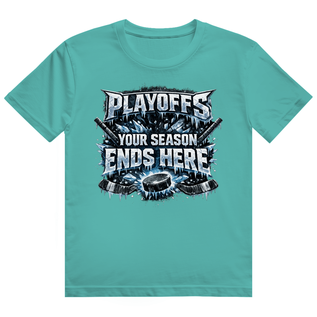 T-Shirt PLAYOFFS – YOUR SEASON ENDS HERE
