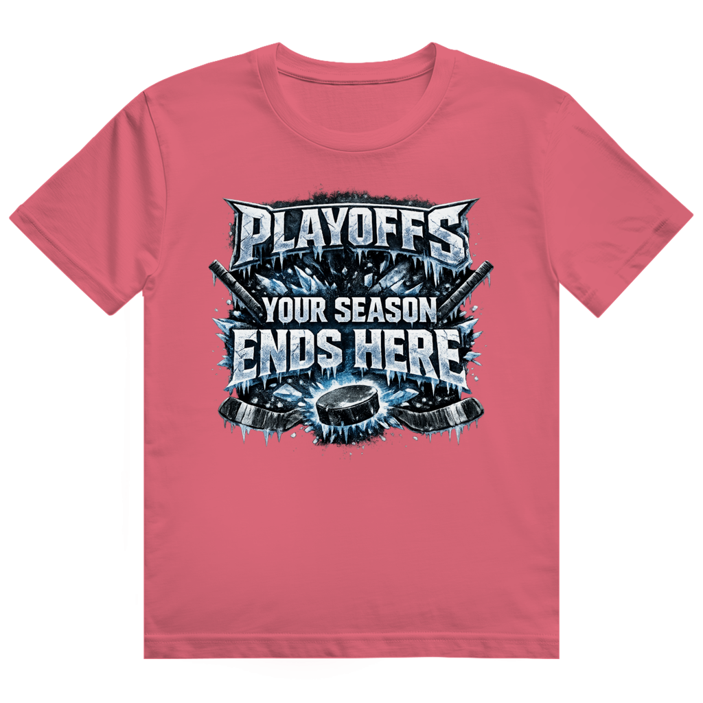 T-Shirt PLAYOFFS – YOUR SEASON ENDS HERE