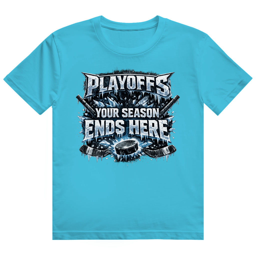 T-Shirt PLAYOFFS – YOUR SEASON ENDS HERE