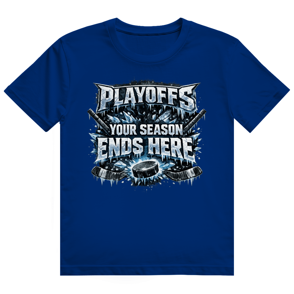 T-Shirt PLAYOFFS – YOUR SEASON ENDS HERE