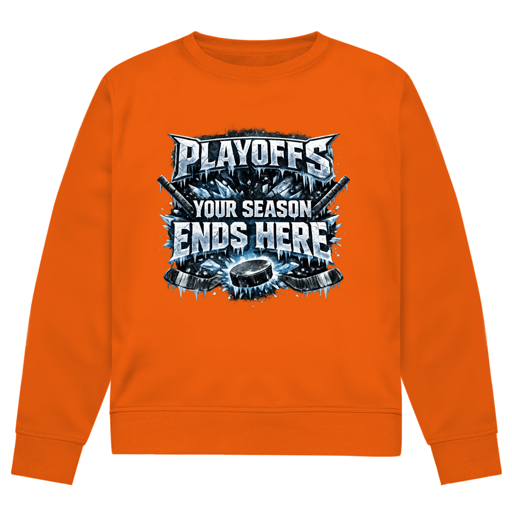 Unisex Sweatshirt PLAYOFFS – YOUR SEASON ENDS HERE