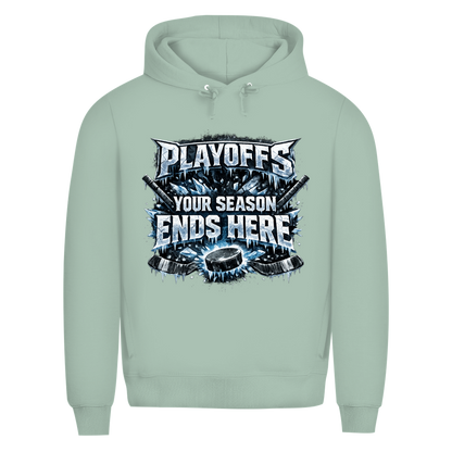 Premium Hoodie PLAYOFFS – YOUR SEASON ENDS HERE