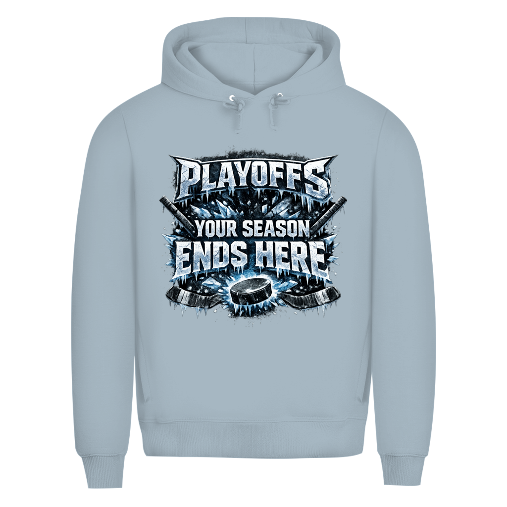 Premium Hoodie PLAYOFFS – YOUR SEASON ENDS HERE