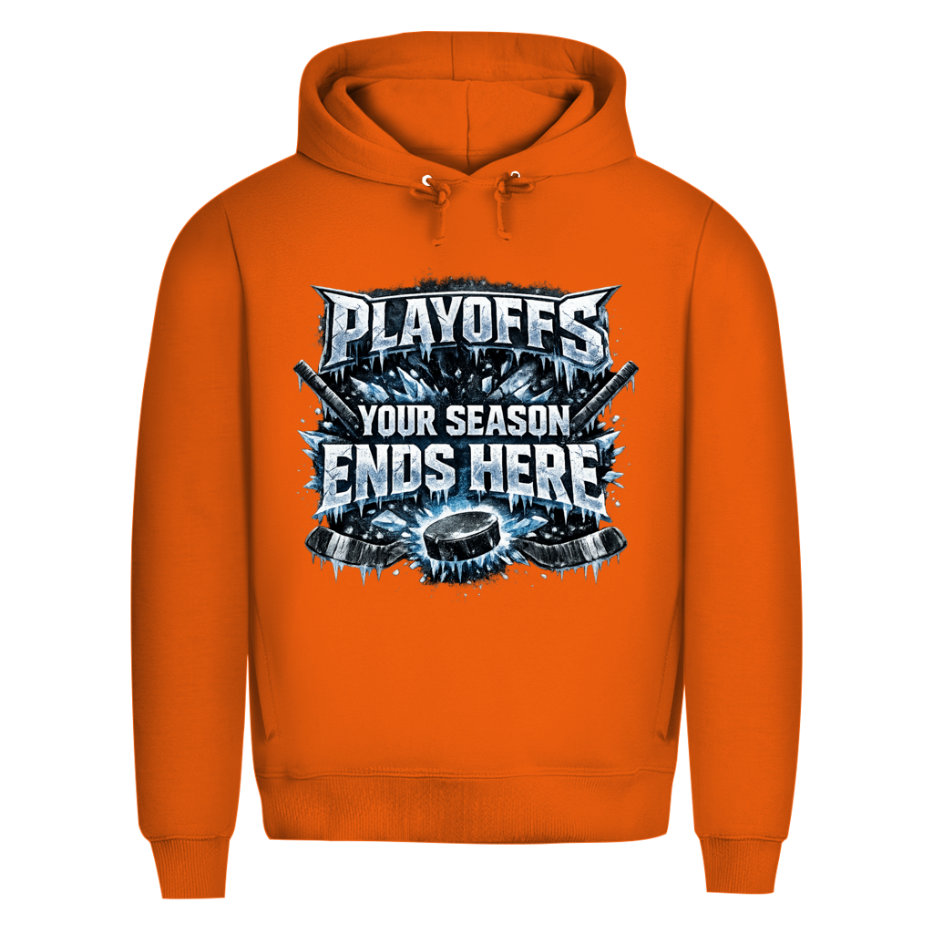 Premium Hoodie PLAYOFFS – YOUR SEASON ENDS HERE