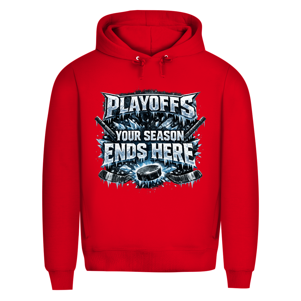 Premium Hoodie PLAYOFFS – YOUR SEASON ENDS HERE