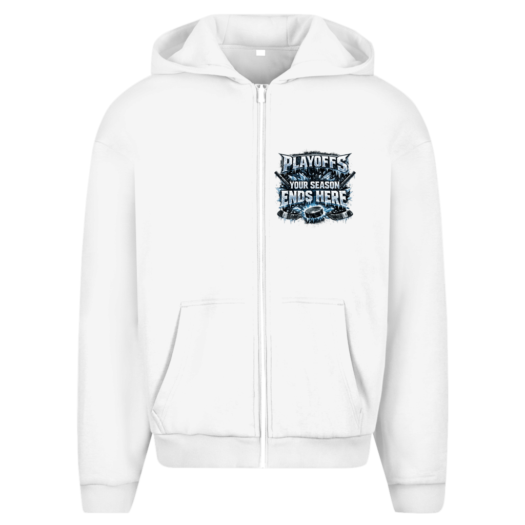 Oversize Zipper PLAYOFFS – YOUR SEASON ENDS HERE (front&back)