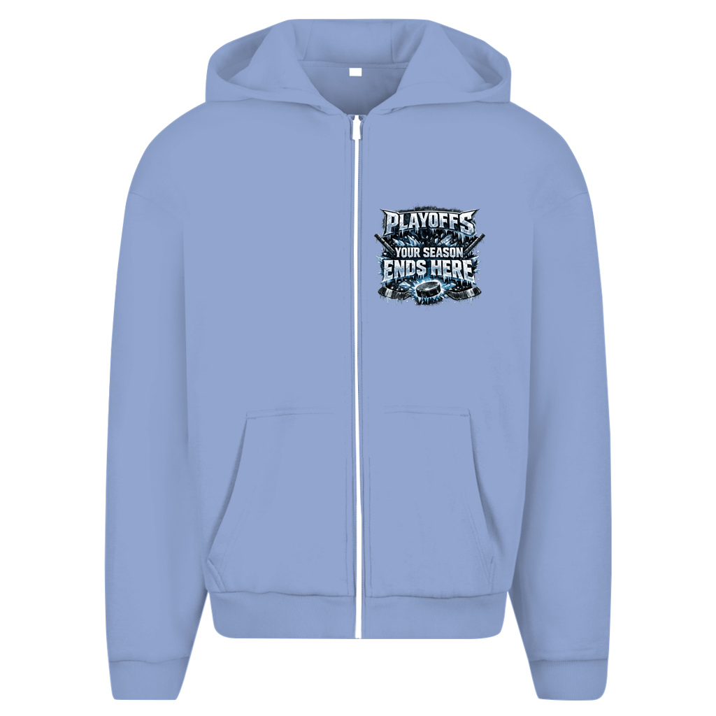 Oversize Zipper PLAYOFFS – YOUR SEASON ENDS HERE (front&back)