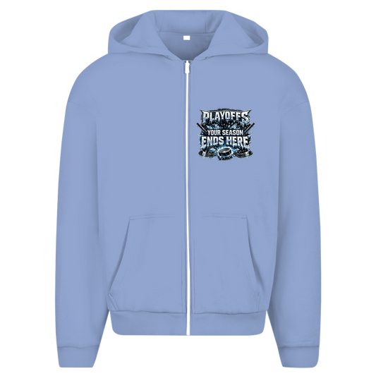Oversize Zipper PLAYOFFS – YOUR SEASON ENDS HERE (front&back)