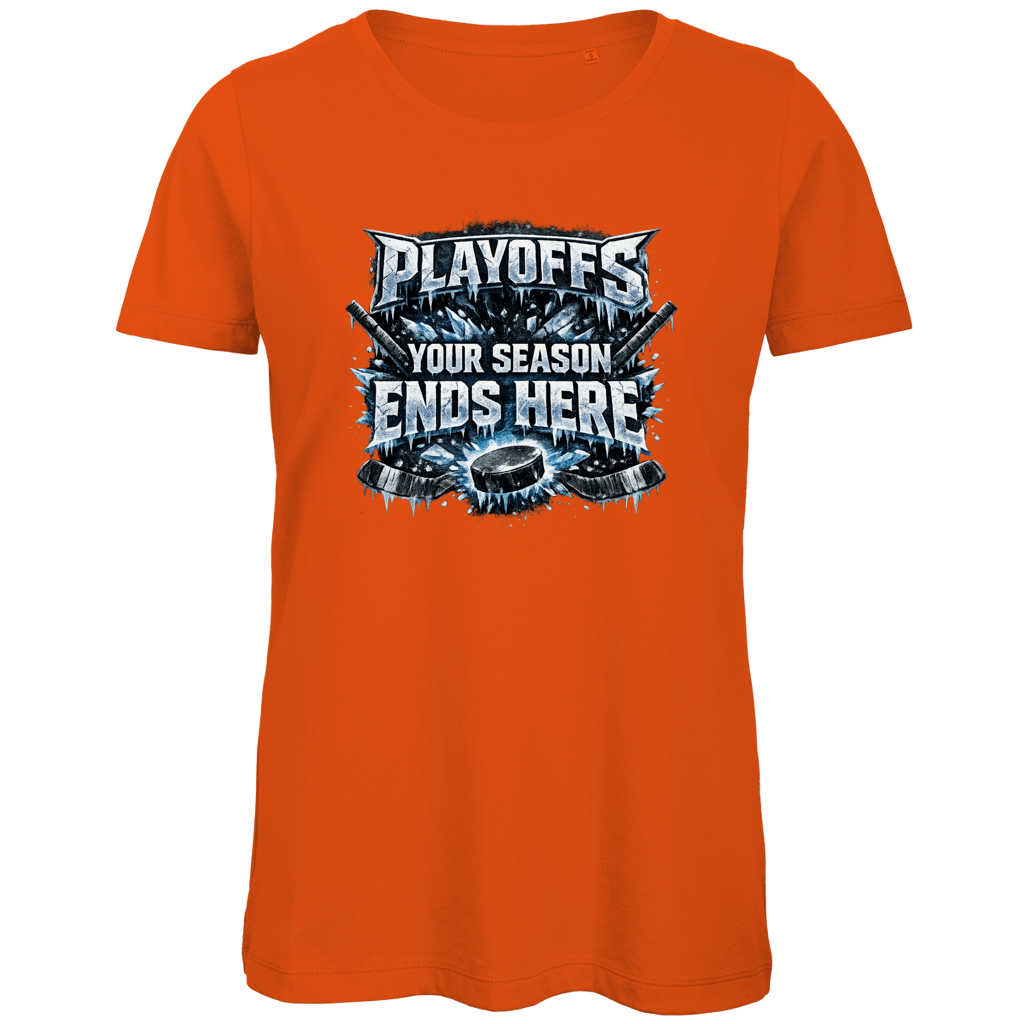 Ladies T-Shirt PLAYOFFS – YOUR SEASON ENDS HERE