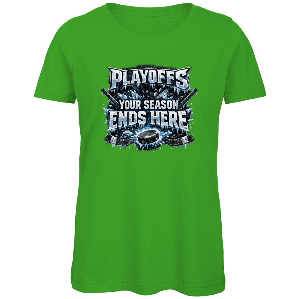 Ladies T-Shirt PLAYOFFS – YOUR SEASON ENDS HERE