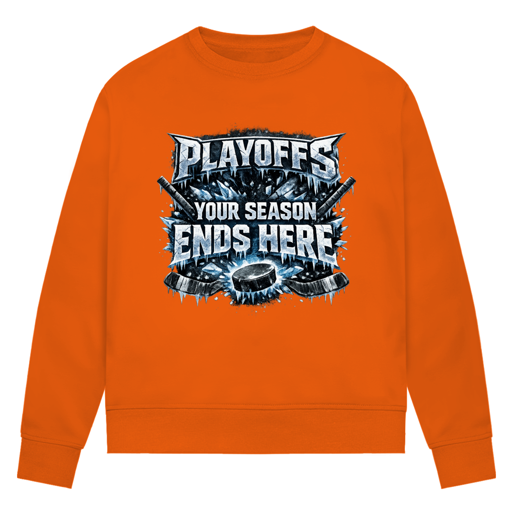 Ladies Sweatshirt PLAYOFFS – YOUR SEASON ENDS HERE