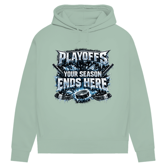 Damen Premium Hoodie PLAYOFFS – YOUR SEASON ENDS HERE