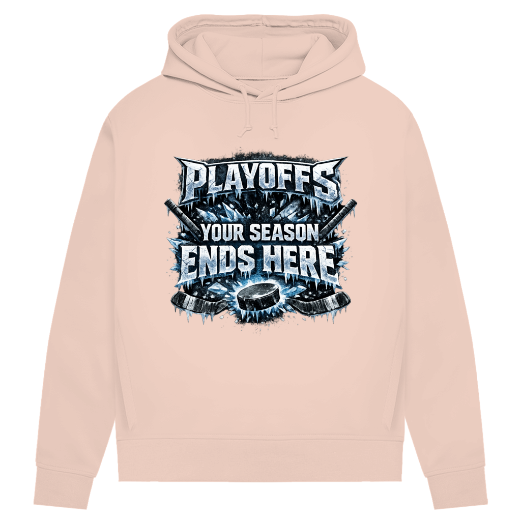 Damen Premium Hoodie PLAYOFFS – YOUR SEASON ENDS HERE