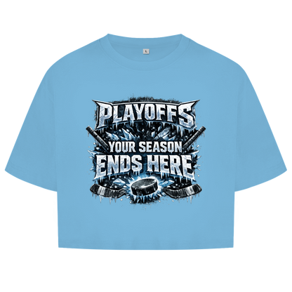 Ladies Crop Top PLAYOFFS – YOUR SEASON ENDS HERE
