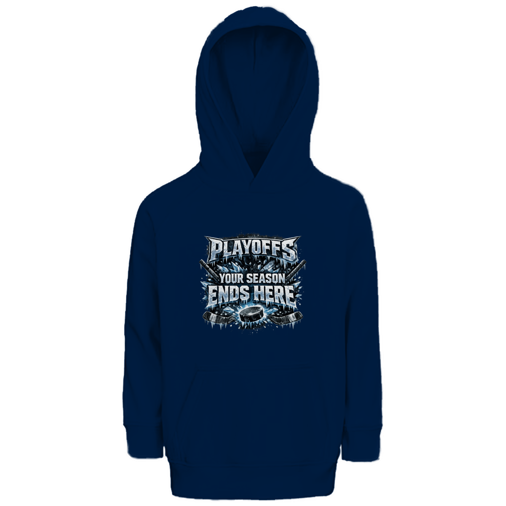 Kids Hoodie PLAYOFFS – YOUR SEASON ENDS HERE
