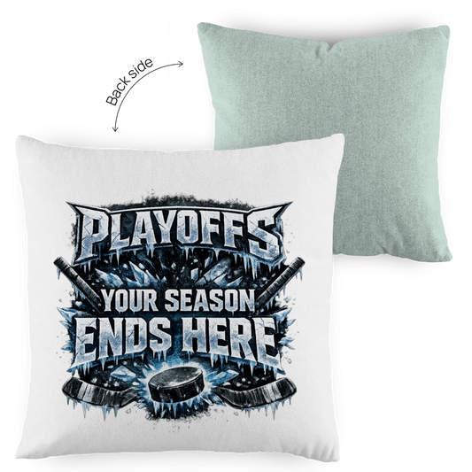 Kopfkissen zweifarbig PLAYOFFS – YOUR SEASON ENDS HERE