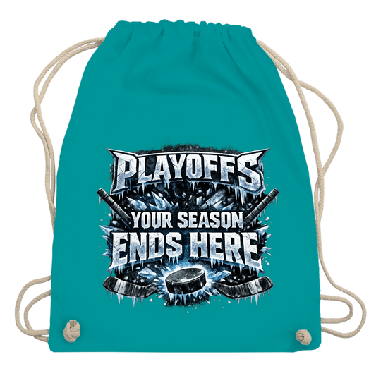 Turnbeutel PLAYOFFS – YOUR SEASON ENDS HERE
