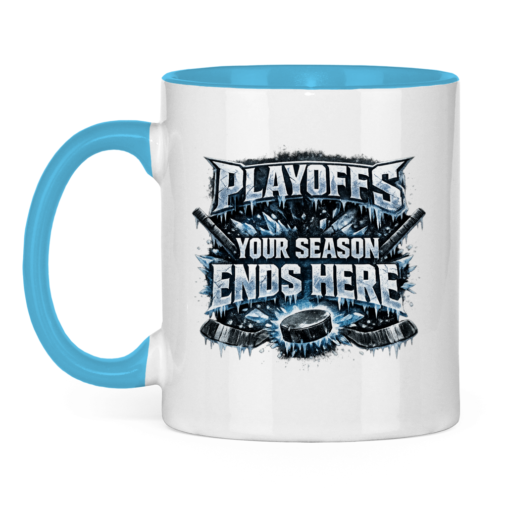 Tasse zweifarbig PLAYOFFS – YOUR SEASON ENDS HERE