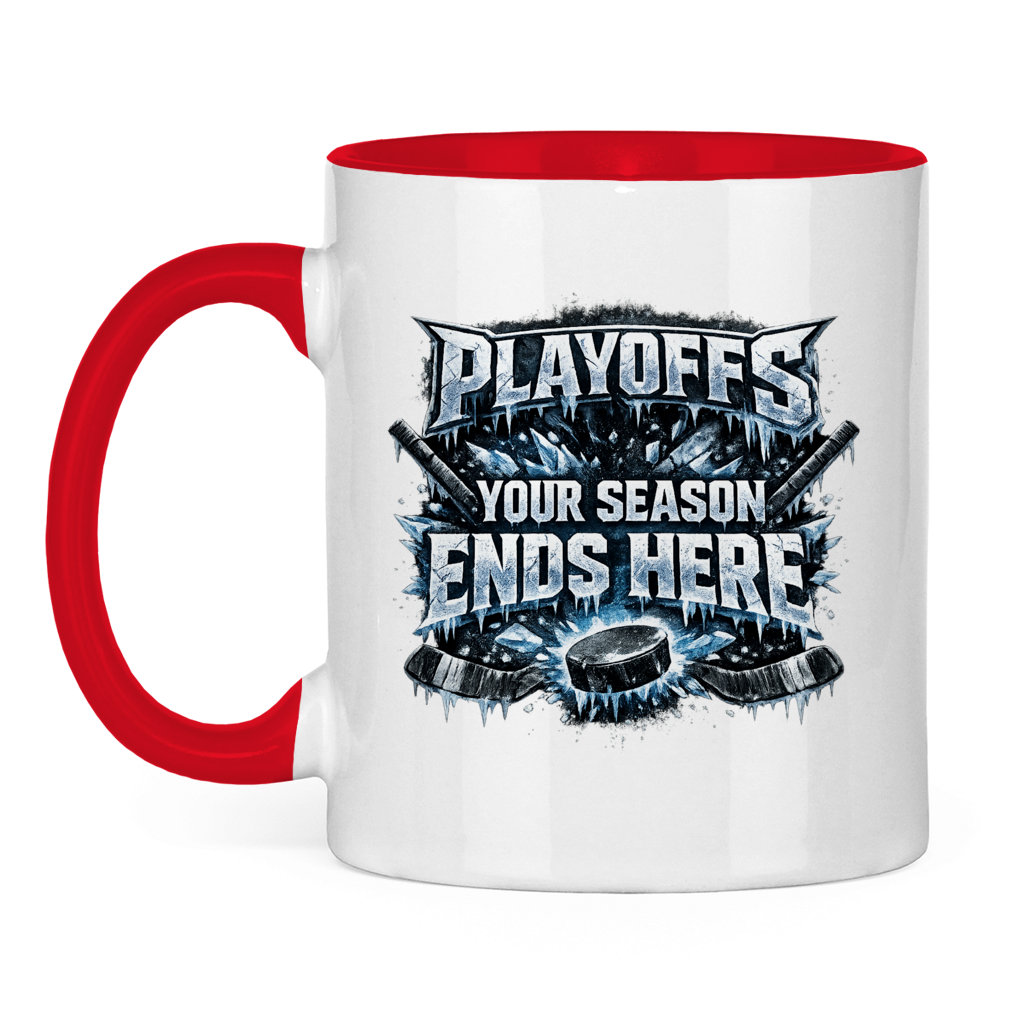 Tasse zweifarbig PLAYOFFS – YOUR SEASON ENDS HERE