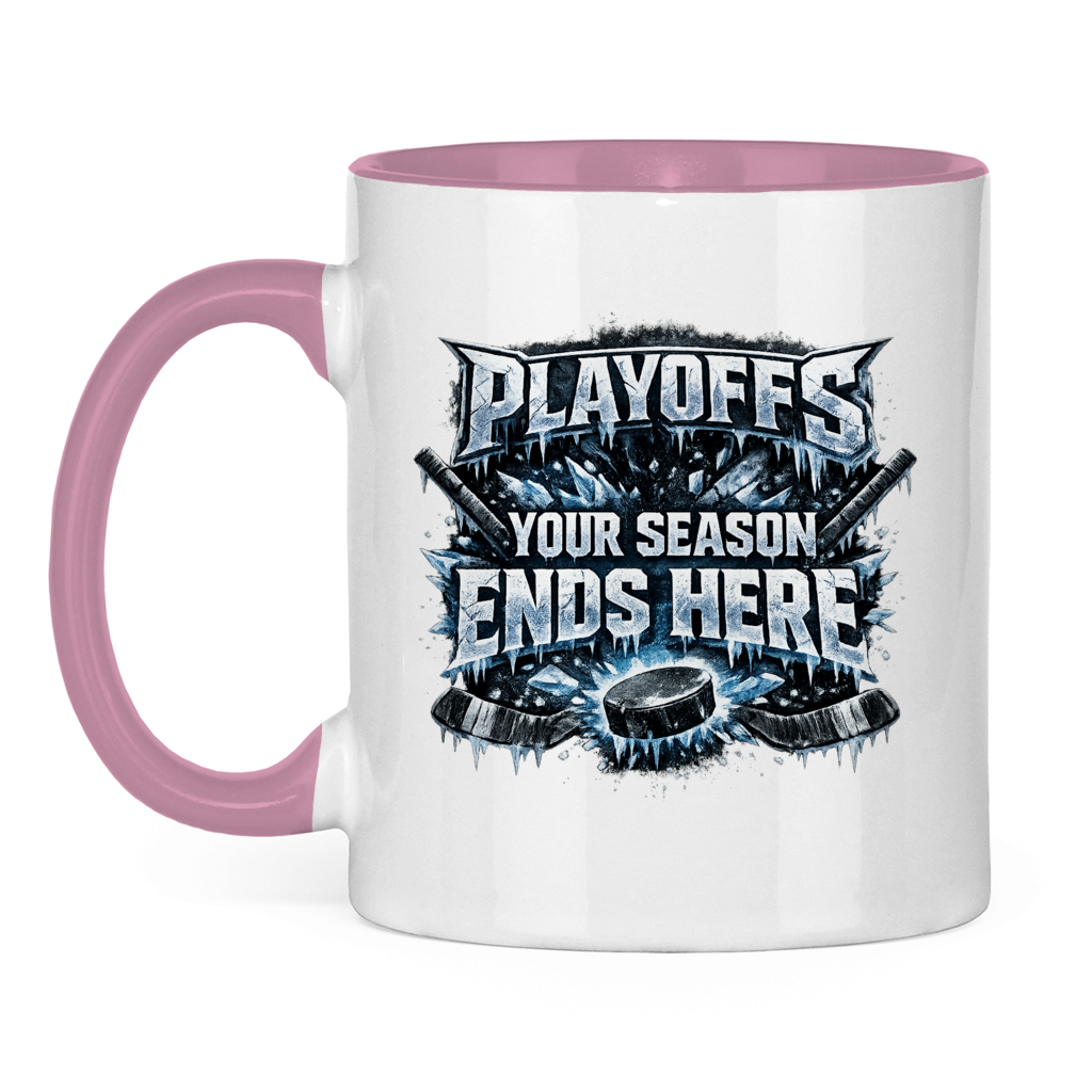Tasse zweifarbig PLAYOFFS – YOUR SEASON ENDS HERE