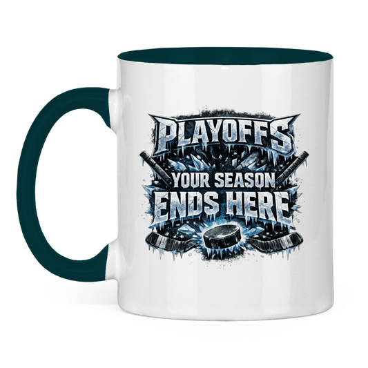 Tasse zweifarbig PLAYOFFS – YOUR SEASON ENDS HERE
